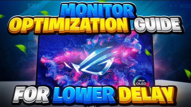 Monitor Optimization Guide for LOW input delay